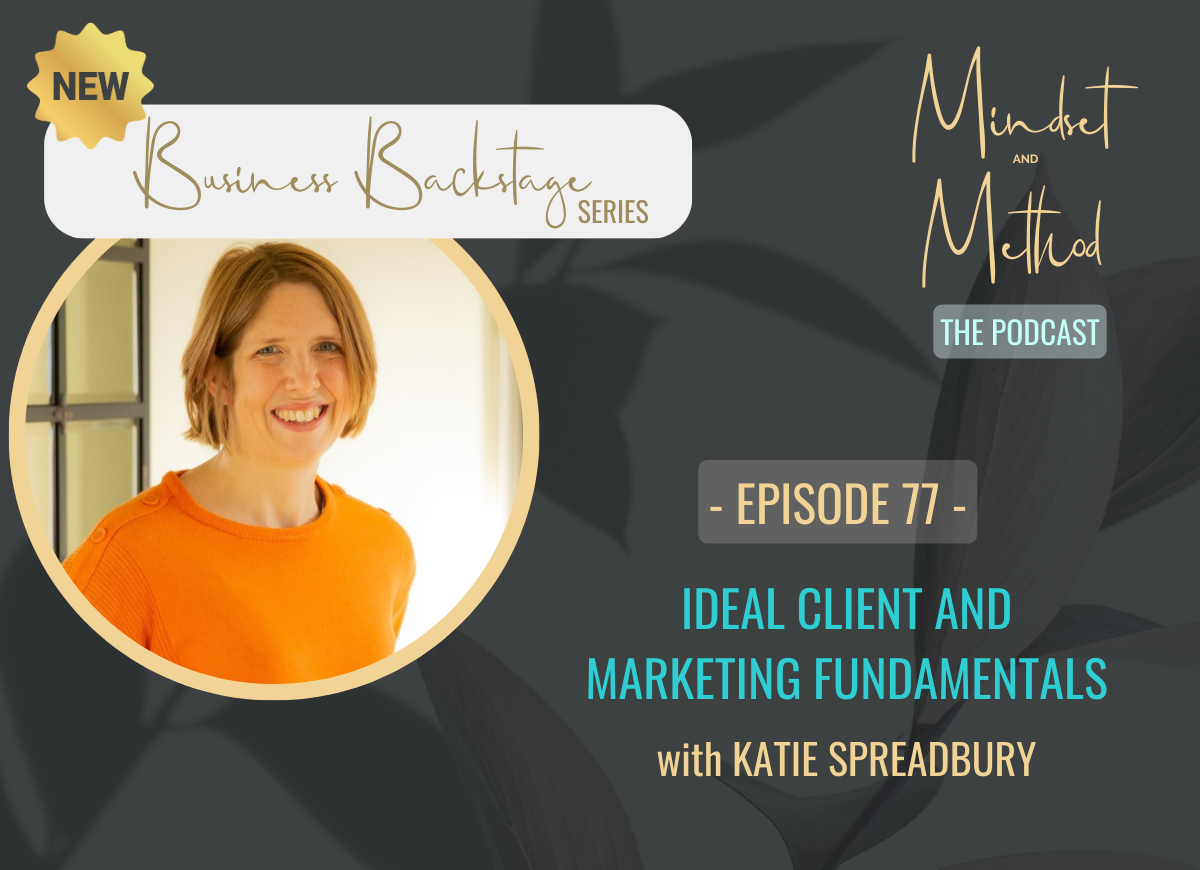 Podcast 77: Business Backstage - Ideal Client & Marketing Fundamentals