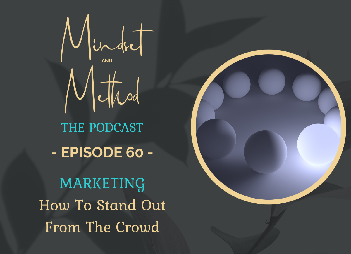 Podcast 60 - Mastering Marketing & Standing Out From The Crowd