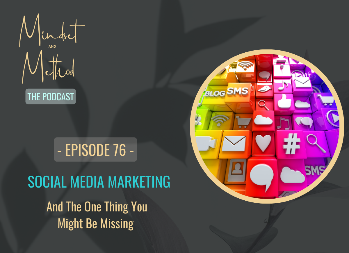 Podcast 076 - Social Media Marketing And The One Thing You Might Be Missing