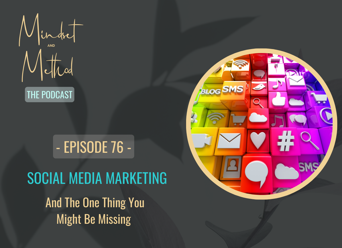 Podcast 76 - Social Media Marketing And The One Thing You Might Be Missing
